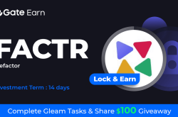 Gate.io HODL & Earn: Lock FACTR To Earn 150% APR